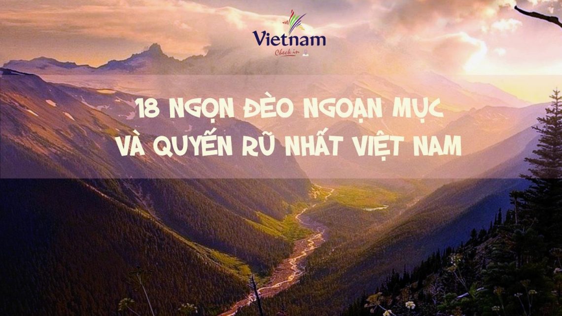 18 ngọn đèo ngoạn mục và quyến rũ nhất Việt Nam